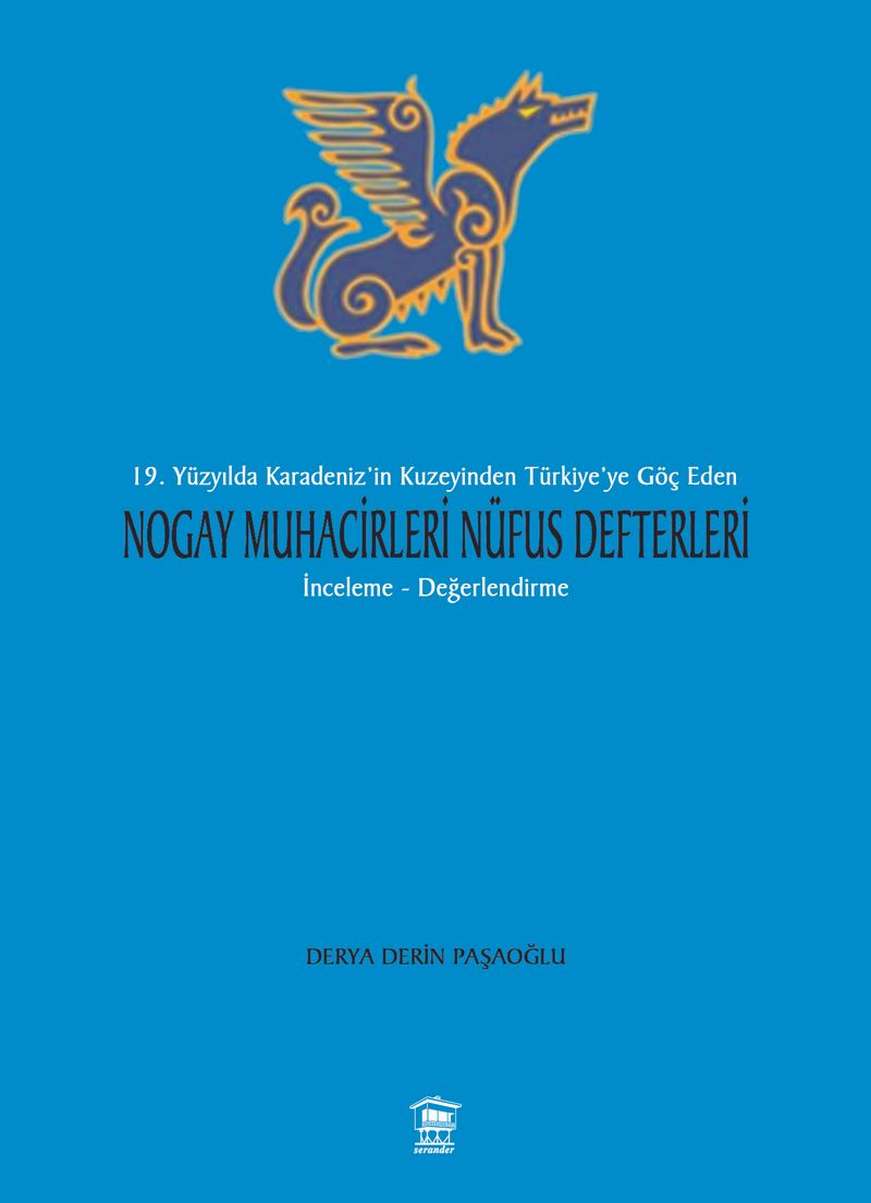 19. Yüzyılda Karadeniz'in Kuzeyinden Türkiye'ye Göç Eden Nogay Muhacirleri Nüfus Defterleri kitap kapağı