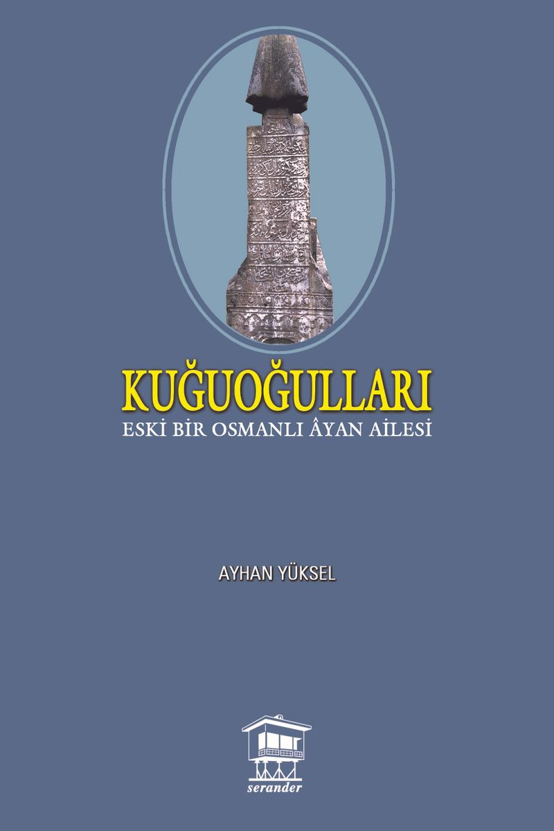 Kuğuoğulları Eski Bir Osmanlı Ayan Ailesi kitap kapağı