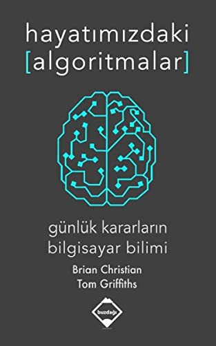 Hayatımızdaki Algoritmalar: Günlük Kararların Bilgisayar Bilimi kitap kapağı