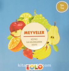 Meyveler / Eğitici İlk Kelimelerim Dizisi kitap kapağı