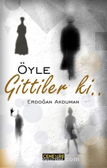 Öyle Gittiler Ki… kitap kapağı