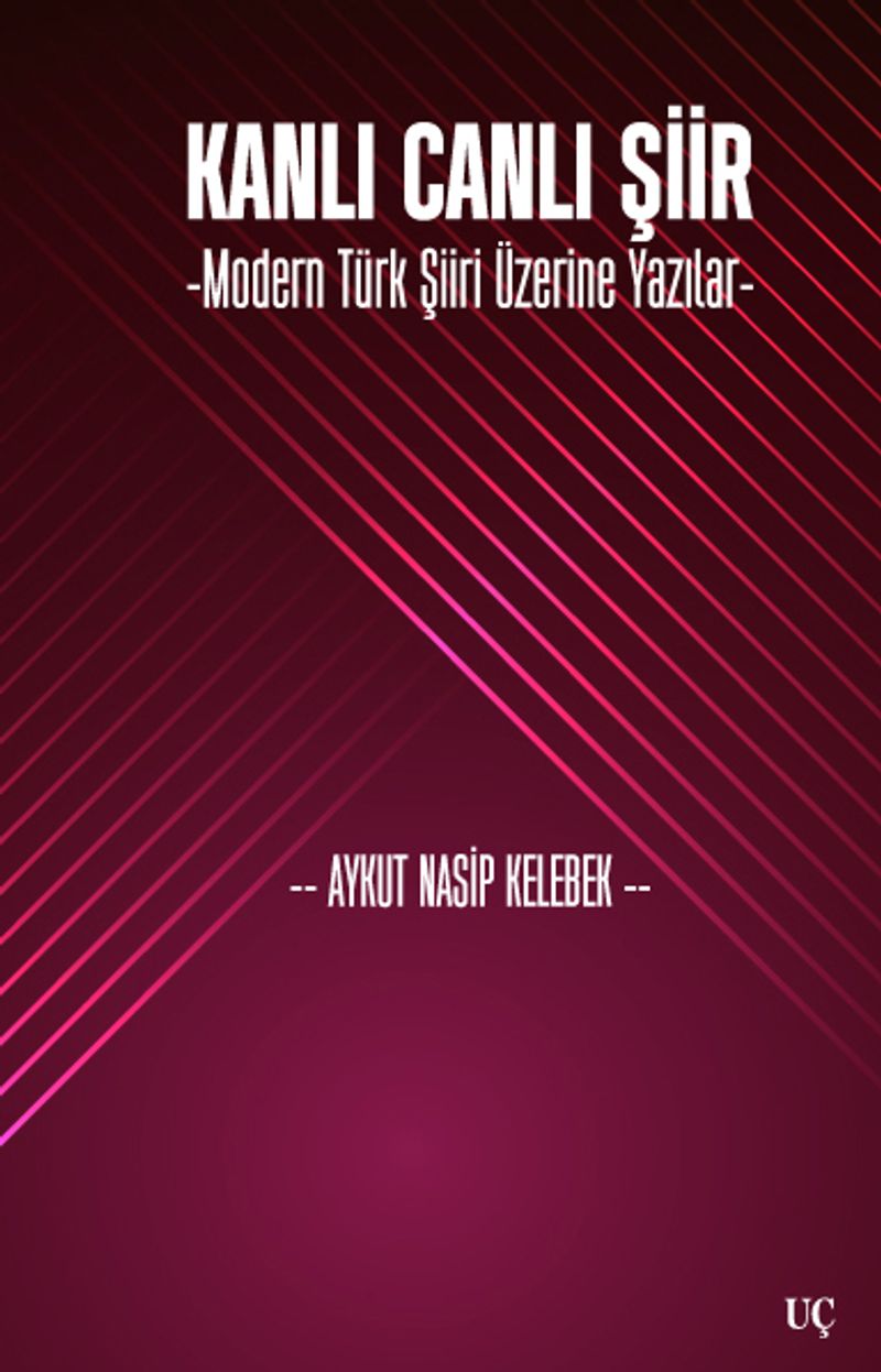 Kanlı Canlı Şiir Modern Türk Şiiri Üzerine Yazılar kitap kapağı