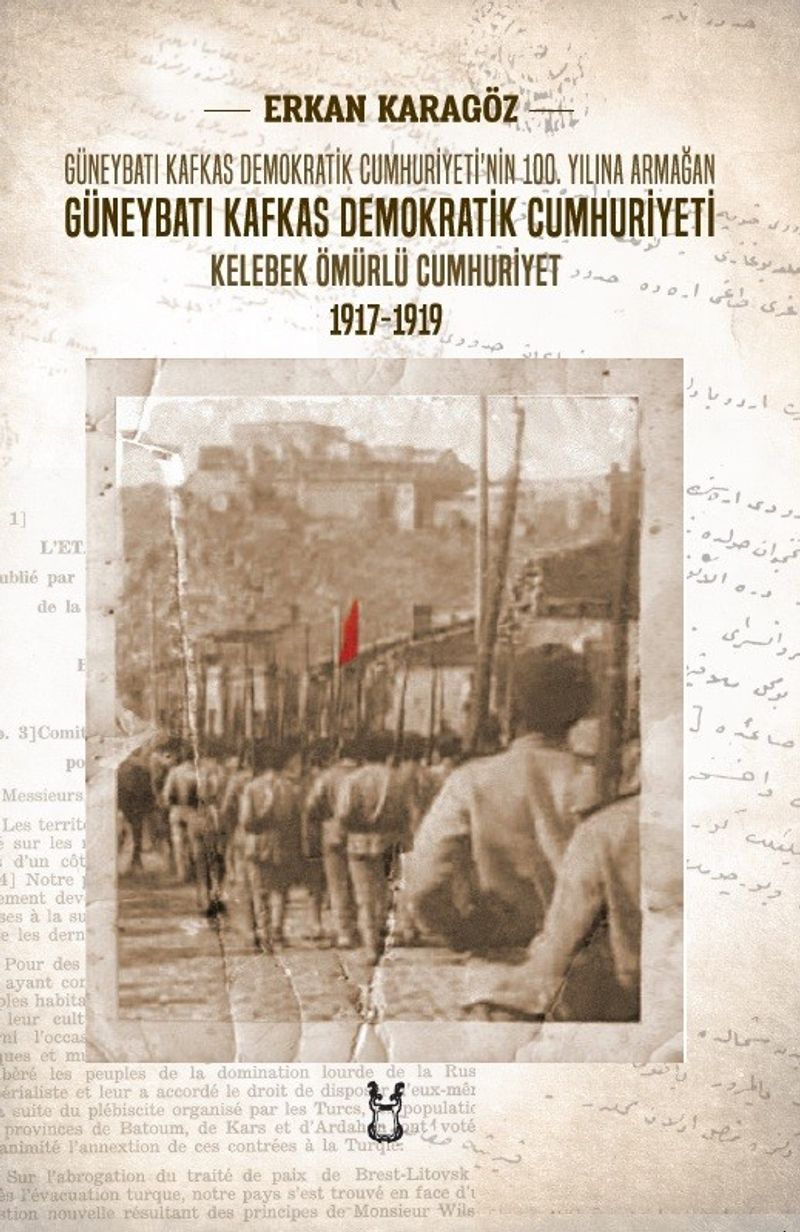 Güneybatı Kafkas Demokratik Cumhuriyeti Kelebek Ömürlü Cumhuriyet 1917-1919 / 10-E-10 kitap kapağı