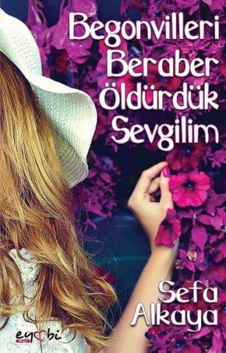Begonvilleri Beraber Öldürdük Sevgilim kitap kapağı