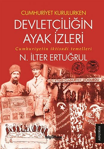 Cumhuriyet Kurulurken Devletçiliğin Ayak İzleri kitap kapağı