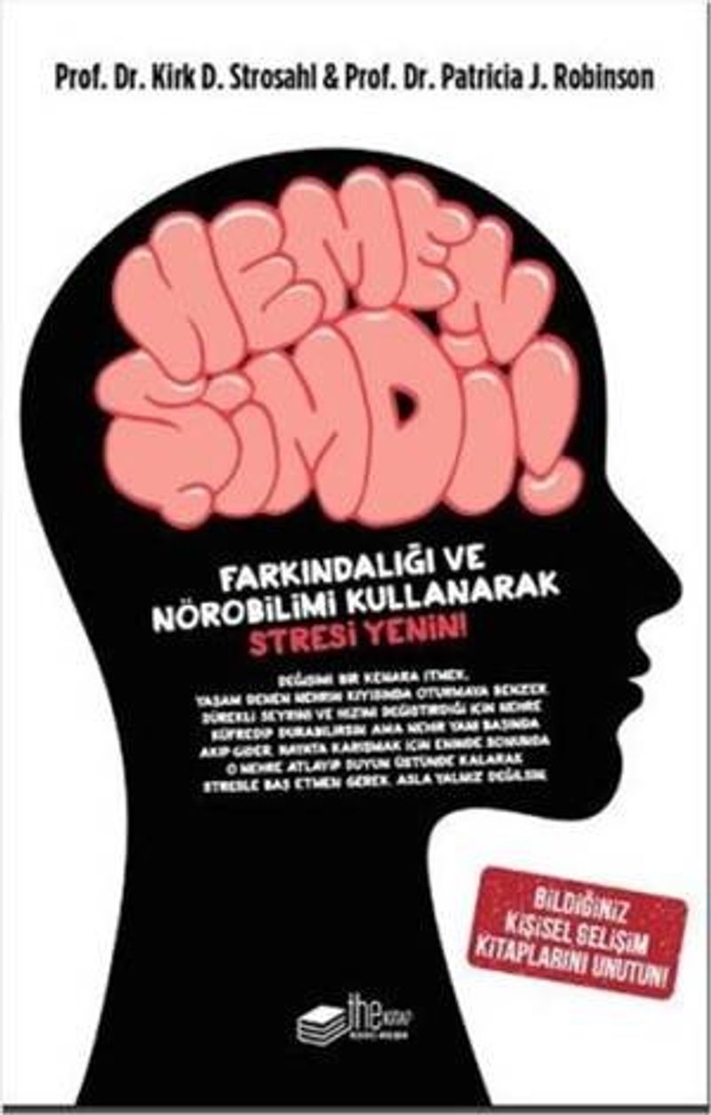 Hemen Şimdi! Farkındalığı ve Nörobilimi Kullanarak Stresi Yenin! kitap kapağı
