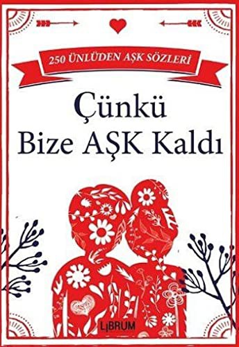 Çünkü Bize Aşk Kaldı kitap kapağı