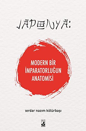 Japonya: Modern Bir İmparatorluğun Anatomisi kitap kapağı