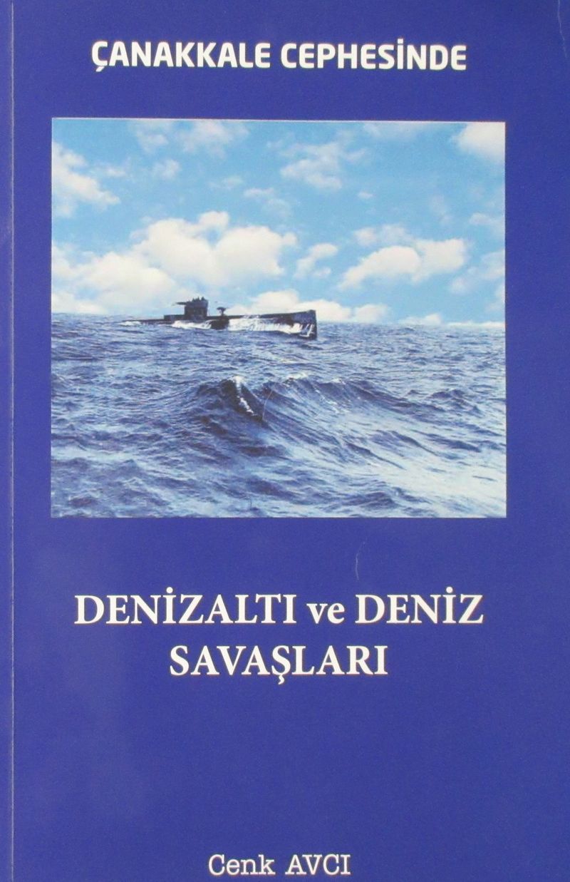 Çanakkale Cephesinde Denizaltı ve Deniz Savaşları kitap kapağı