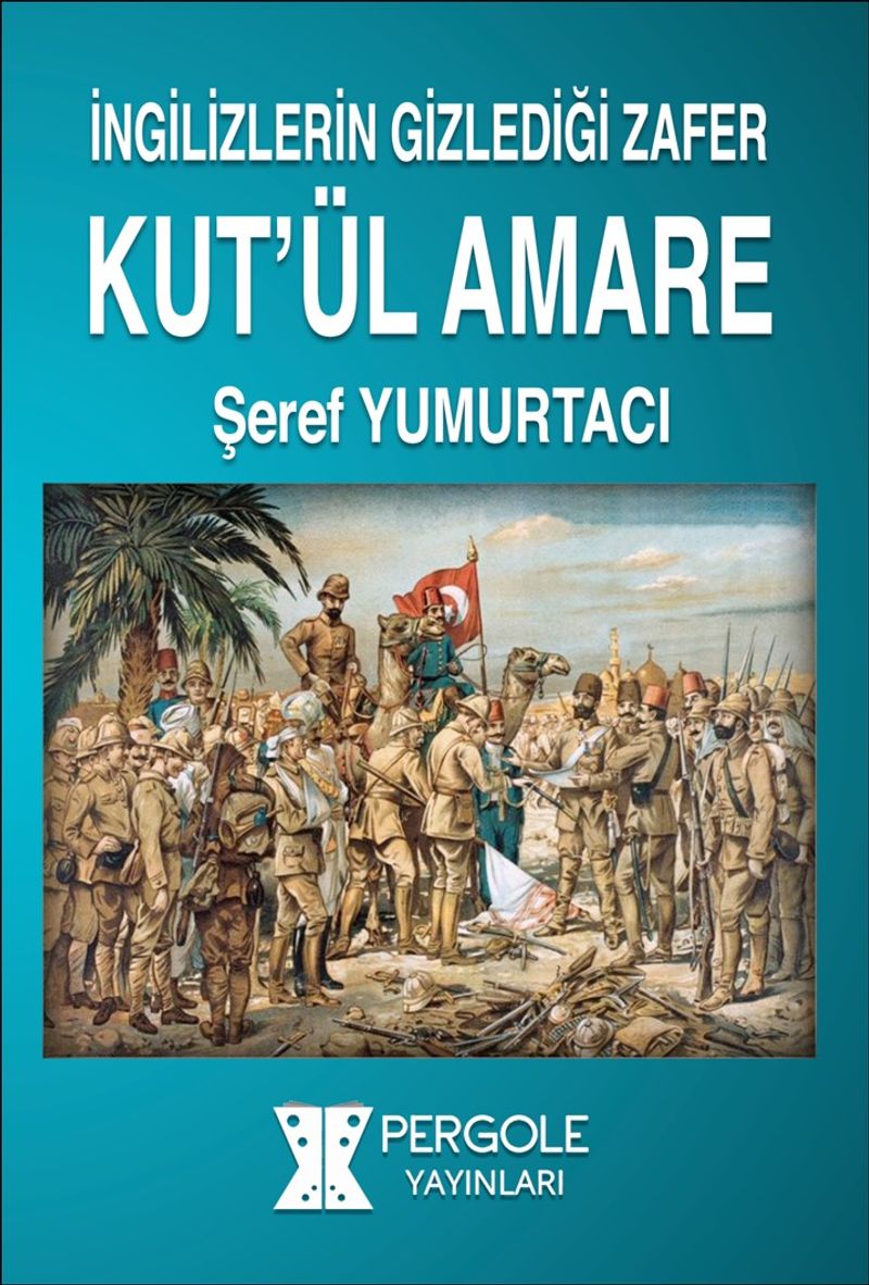 İngilizlerin Gizlediği Zafer Kut'ül Amare kitap kapağı