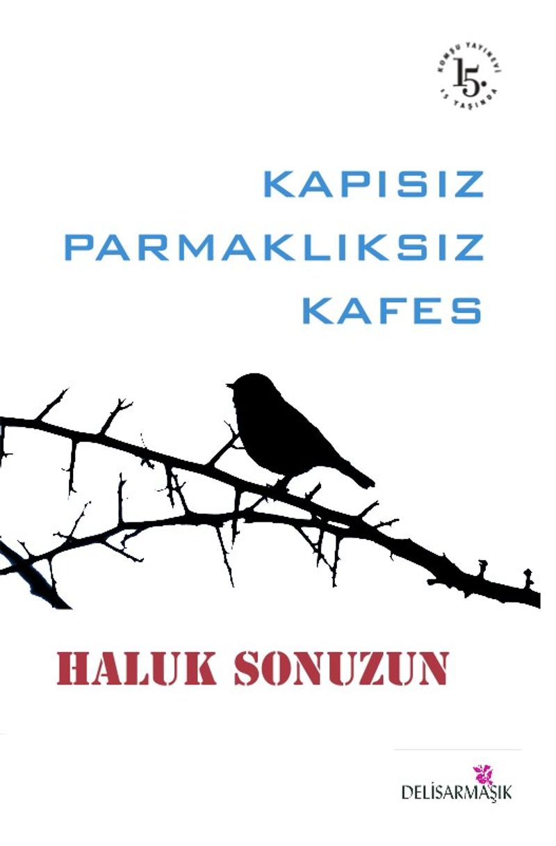 Kapısız Parmaklıksız Kafes kitap kapağı