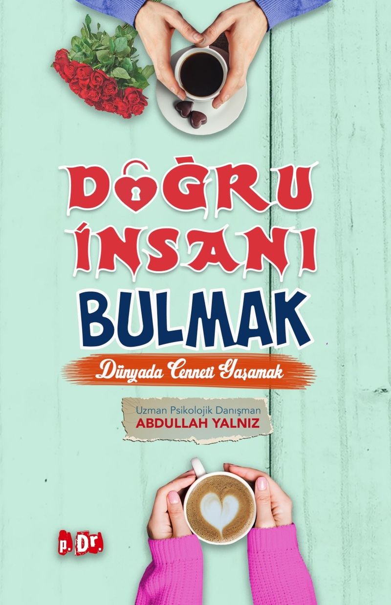 Doğru İnsanı Bulmak Dünyada Cenneti Yaşamak kitap kapağı