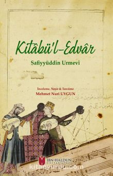 Kitabü’l-Edvar&Safiyyüddîn Urmevî kitap kapağı