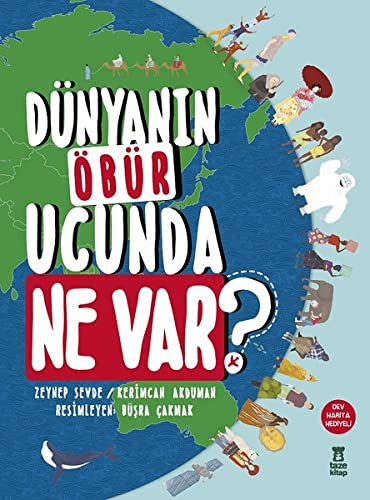 Dünyanın Öbür Ucunda Ne Var? (Harita Hediyeli) kitap kapağı