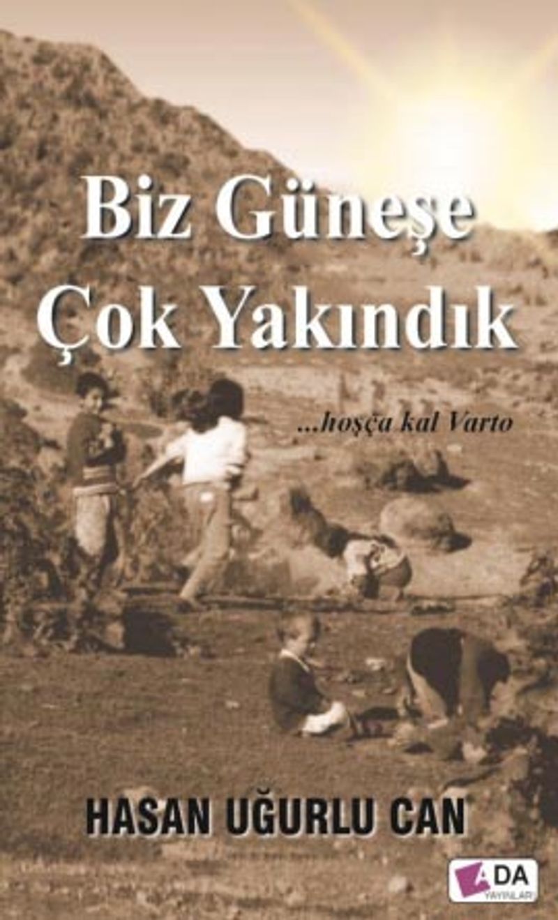 Biz Güneşe Çok Yakındık kitap kapağı