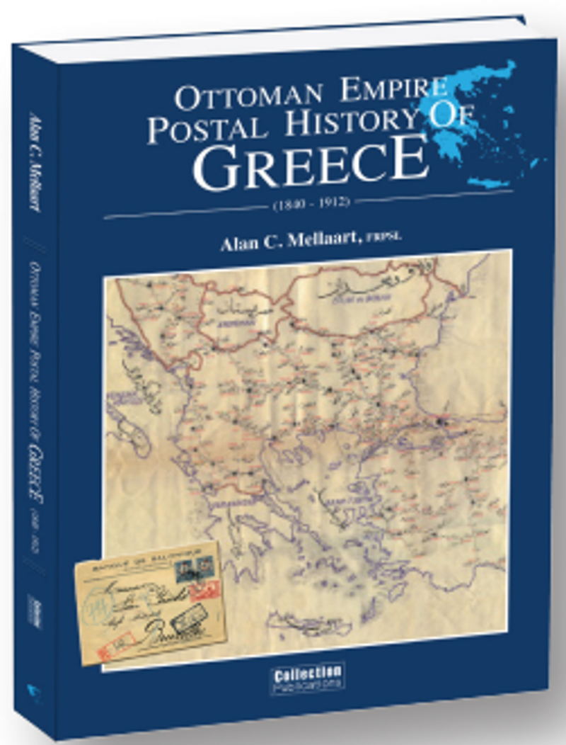 Osmanlı İmparatorluğu'nun Yunanistan Posta Tarihi (1840-1912) Ottoman Empire Postal History of Greece (1840-1912) kitap kapağı