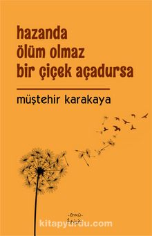 Hazanda Ölüm Olmaz  Bir Çiçek Açadursa kitap kapağı