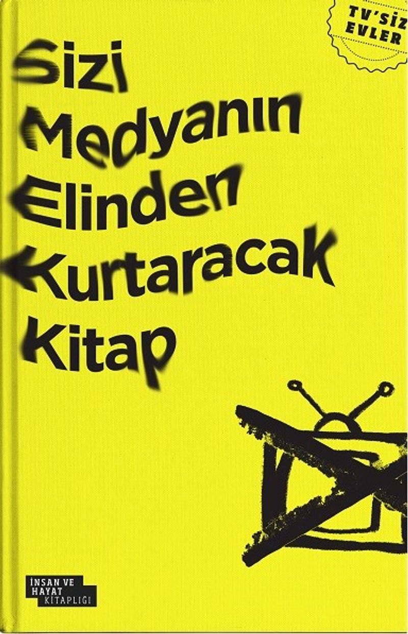 Sizi Medyanın Elinden Kurtaracak Kitap TV'siz Evler kitap kapağı