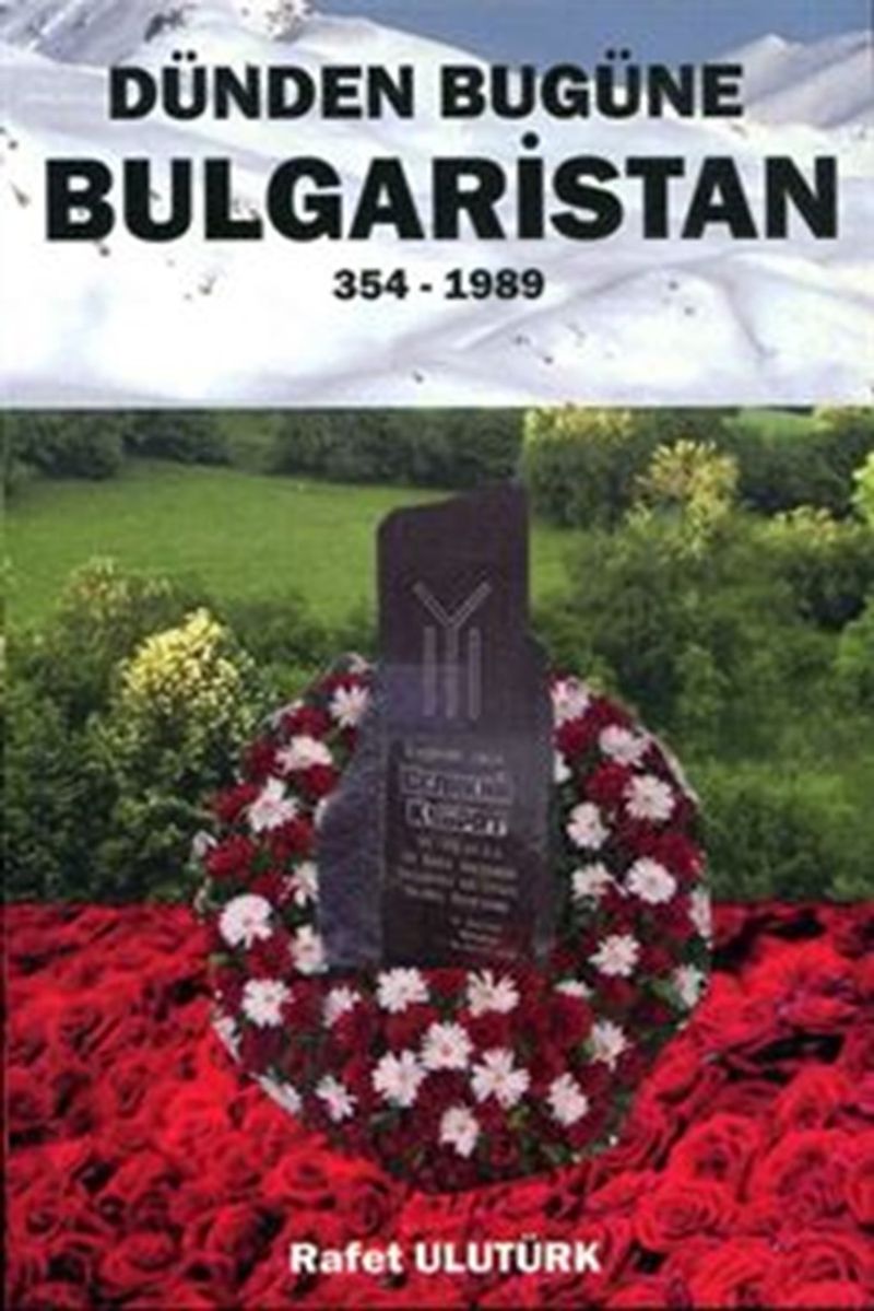 Dünden Bugüne Bulgaristan (354 - 1989) kitap kapağı