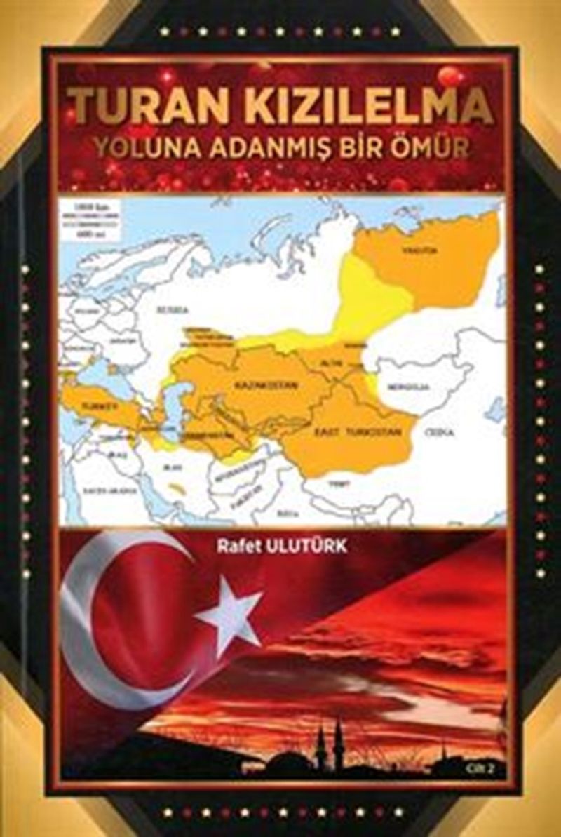 Turan Kızılelma Yoluna Adanmış Bir Ömür (Cilt 2) kitap kapağı