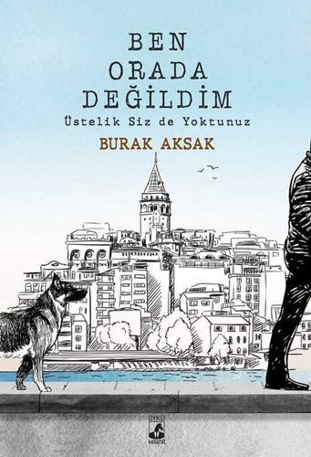 Ben Orada Değildim Üstelik Siz De Yoktunuz kitap kapağı