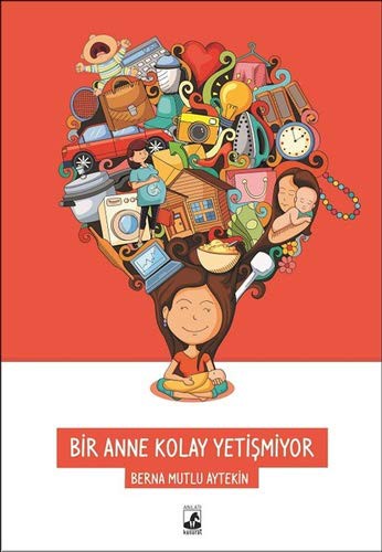 Bir Anne Kolay Yetişmiyor kitap kapağı