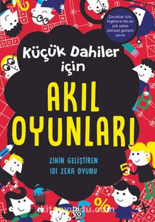 Küçük Dahiler İçin Akıl Oyunları kitap kapağı