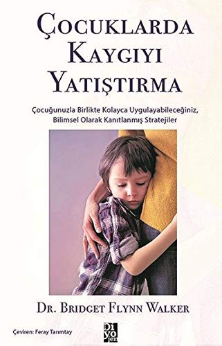 Çocuklarda Kaygıyı Yatıştırma kitap kapağı
