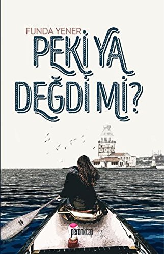 Peki Ya Değdi mi ? kitap kapağı