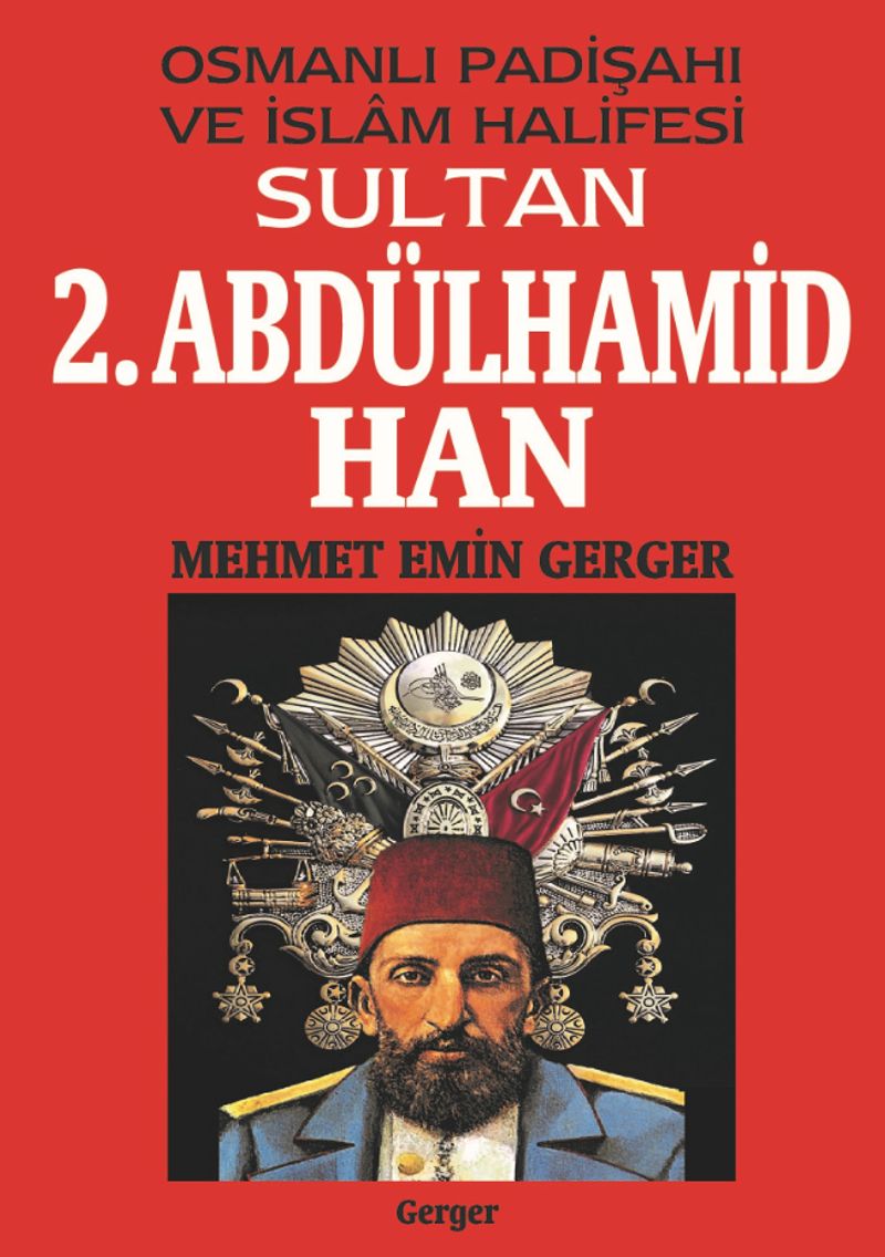 Osmanlı Padişahı ve İslam Halifesi Sultan 2. Abdülhamid Han kitap kapağı