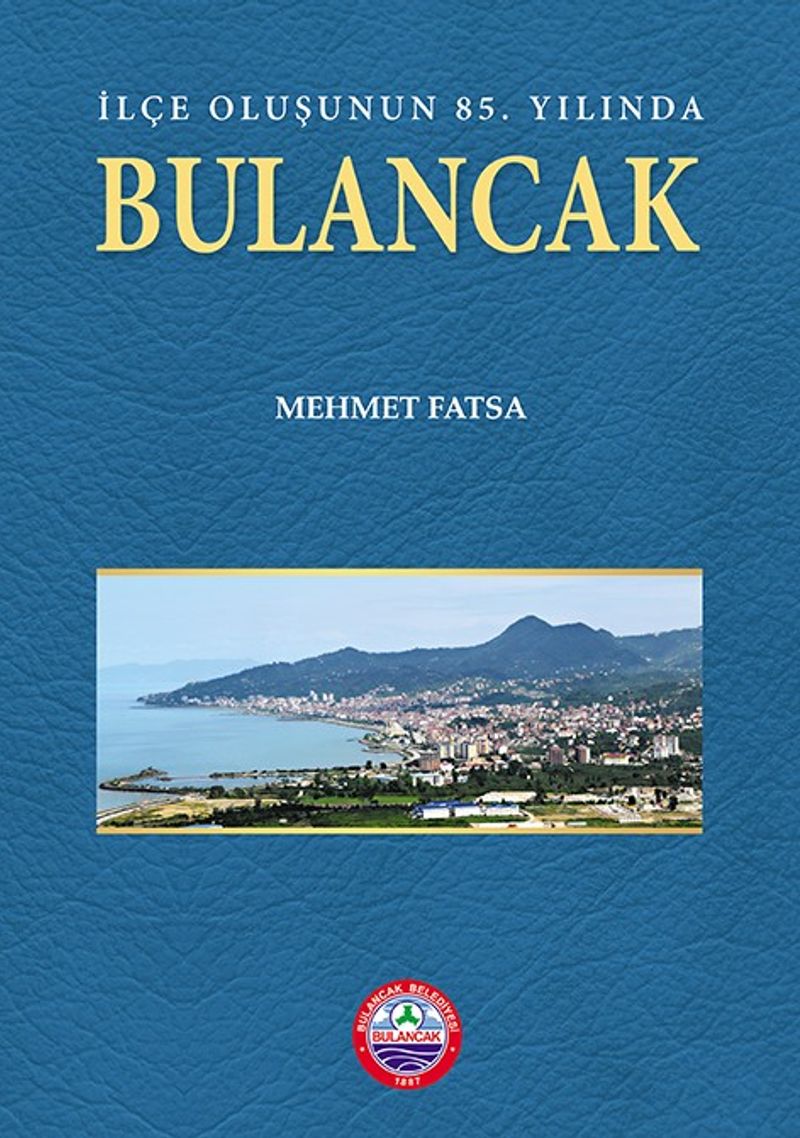 İlçe Oluşunun 85. Yılında Bulancak kitap kapağı