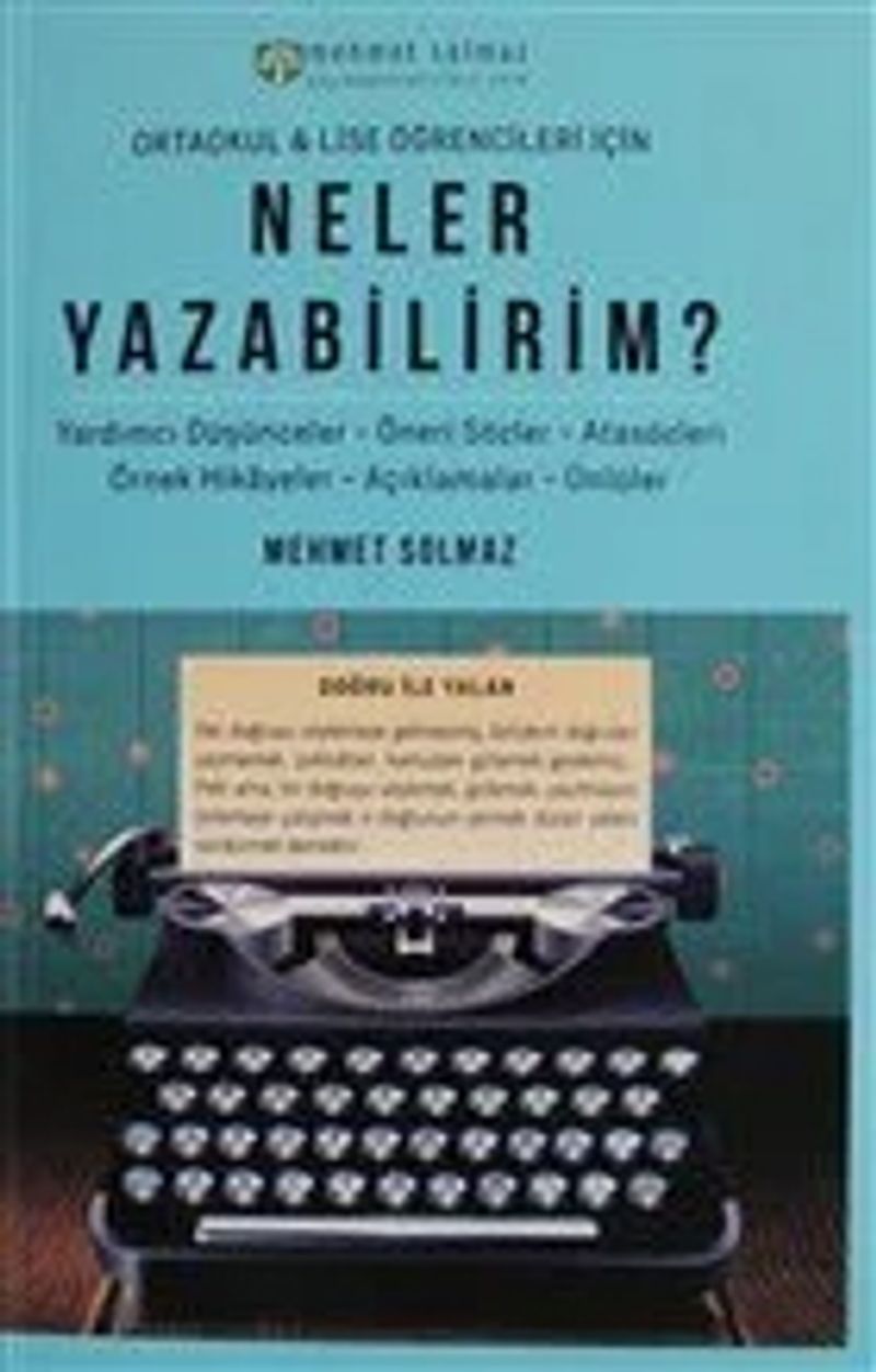 Neler Yazabilirim? Ortaokul ve Lise Öğrencileri İçin / Yardımcı Düşünceler - Öneri Sözler - Atasözleri - Örnek Hikayeler - Açıklamalar - Ünlüler kitap kapağı