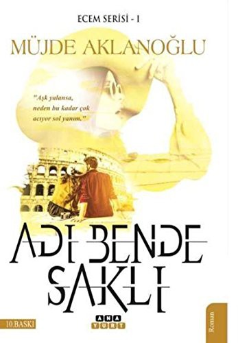 Adı Bende Saklı / Ecem Serisi 1 kitap kapağı