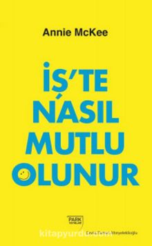 İş’te Nasıl Mutlu Olunur kitap kapağı