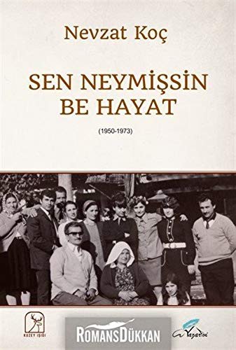 Sen Neymişsin Be Hayat kitap kapağı