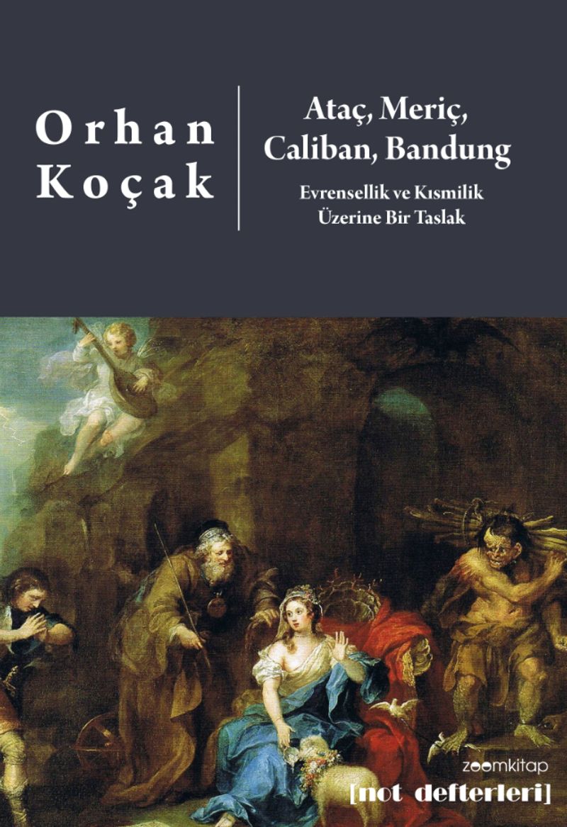 Ataç, Meriç, Caliban, Bandung Evrensellik ve Kısmilik Üzerine Bir Taslak kitap kapağı