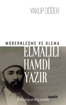 Modernleşme ve Ulema Elmalılı Hamdi Yazır kitap kapağı