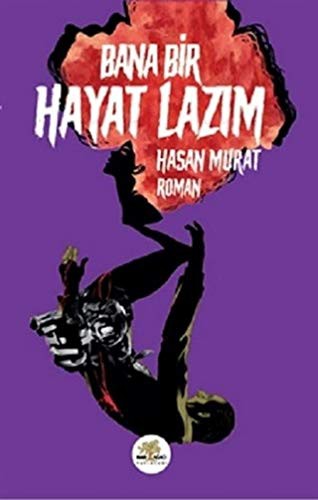 Bana Bir Hayat Lazım kitap kapağı