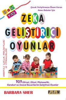 0-6 Yaş Zeka Geliştirici Oyunlar  & Çocuk Yetiştirmeye Önem Veren Anne-Babalar İçin kitap kapağı