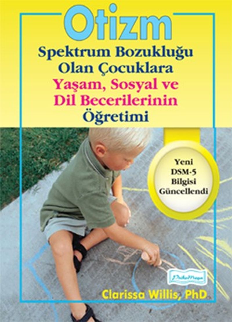 Otizm Spektrum Bozukluğu Olan Çocuklara Yaşam, Sosyal ve Dil Becerilerinin Öğretimi kitap kapağı