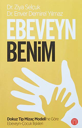 Ebeveyn Benim Dokuz Tip Mizaç Modeli'ne Göre Ebeveyn-Çocuk İlişkileri kitap kapağı