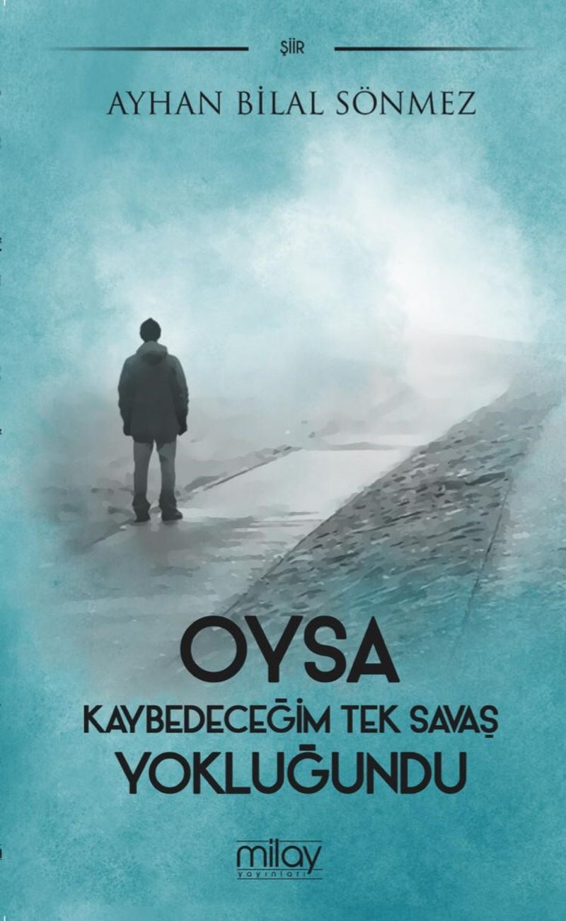 Oysa Kaybedeceğim Tek Savaş Yokluğundu kitap kapağı