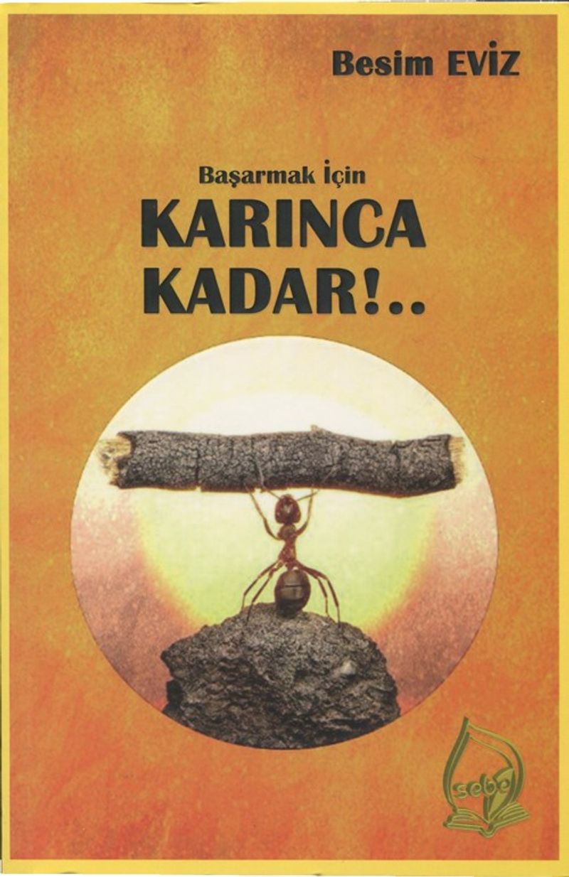 Başarmak İçin Karınca Kadar!.. kitap kapağı