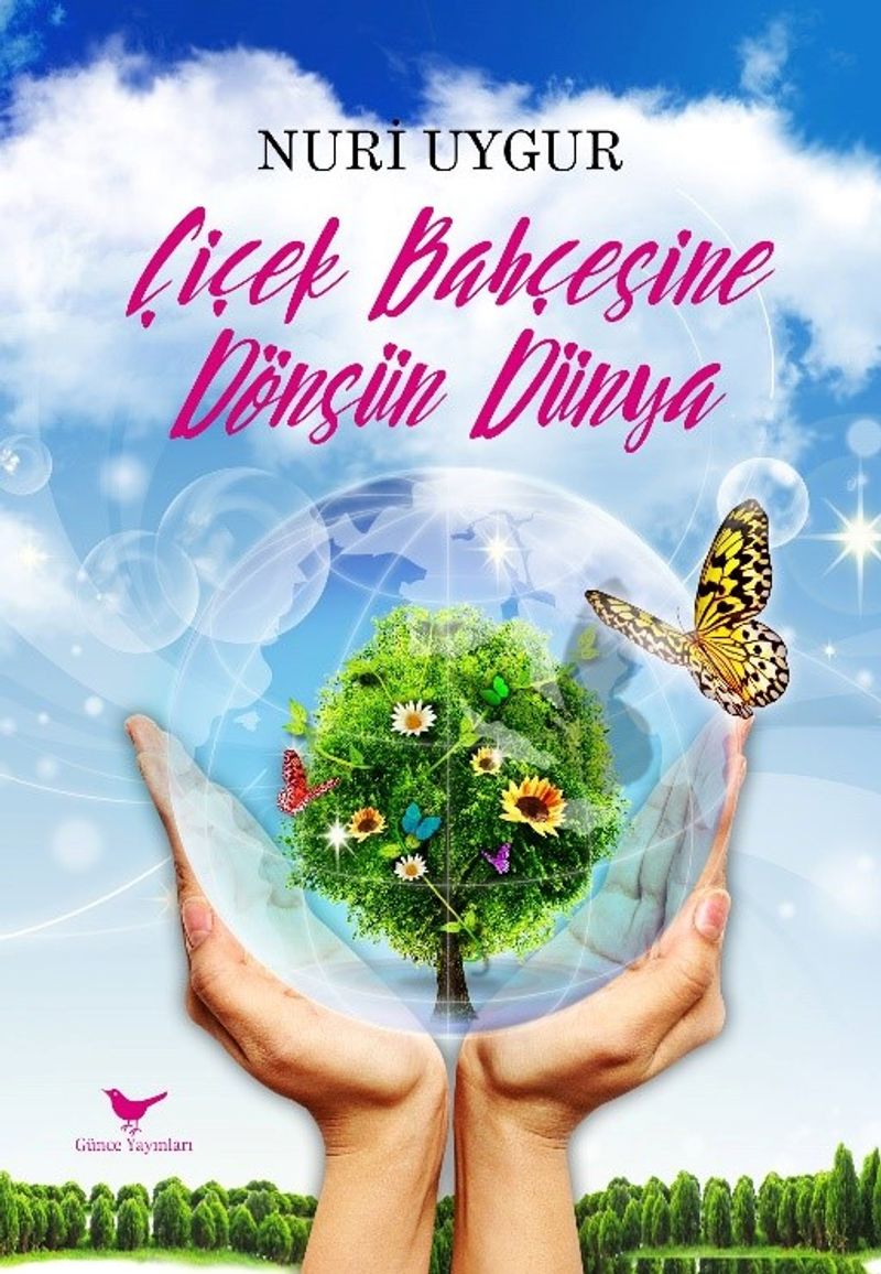 Çiçek Bahçesine Dönsün Dünya kitap kapağı