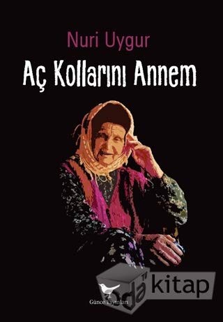 Aç Kollarını Annem kitap kapağı