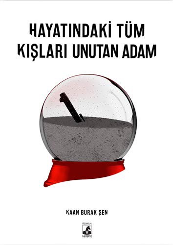 Hayatındaki Tüm Kışları Unutan Adam kitap kapağı