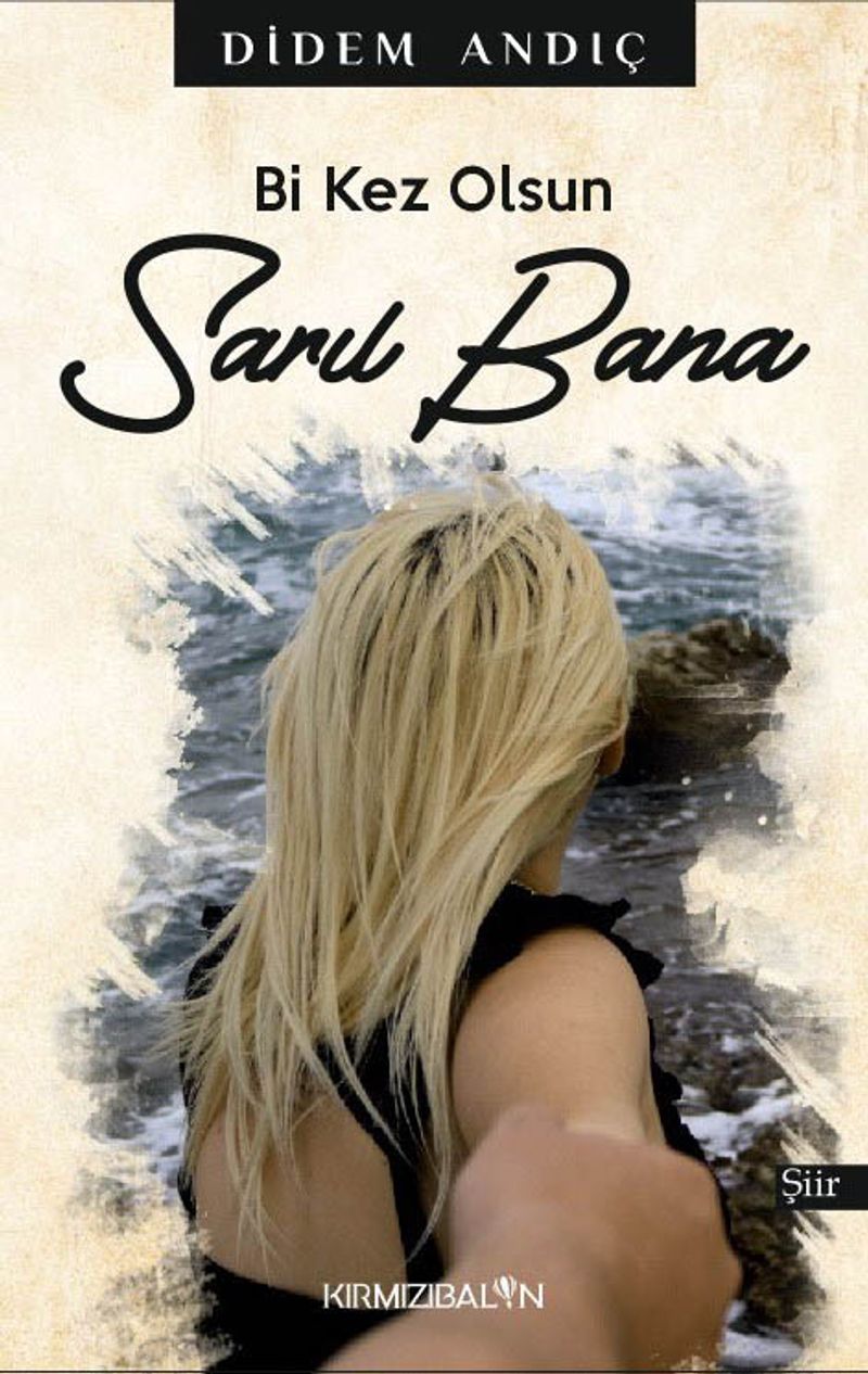 Bi Kez Olsun Sarıl Bana kitap kapağı