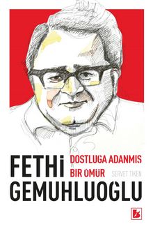 Fethi Gemuhluoğlu Dostluğa Adanmış Bir Ömür kitap kapağı