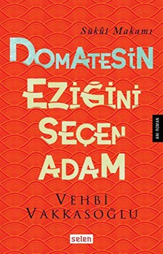 Domatesin Eziğini Seçen Adam kitap kapağı