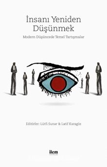 İnsanı Yeniden Düşünmek & Modern Düşüncede Temel Tartışmalar kitap kapağı